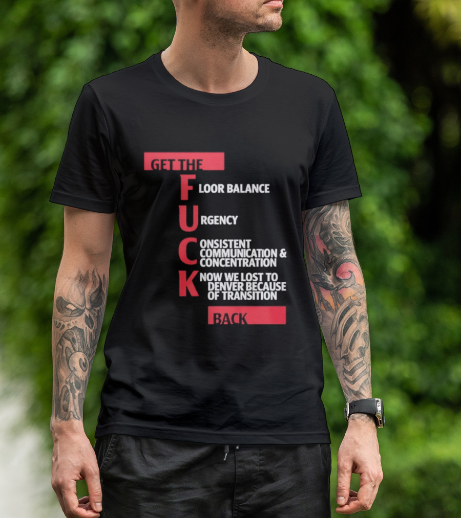 Front Floor Balance Urgency Consistent Communication Concentration Transition Back T-Shirt