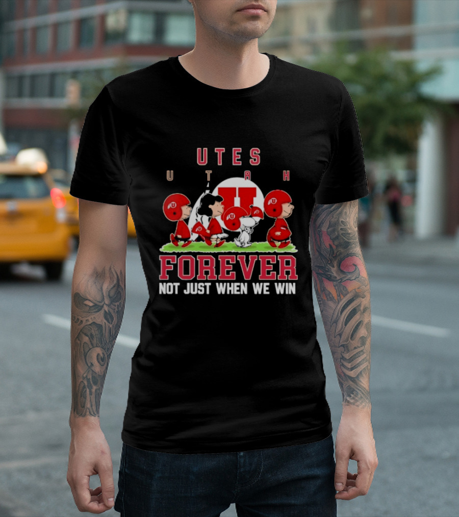 Utah Utes Peanuts Collaboration Forever Loyalty Not Just When We Win T-Shirt