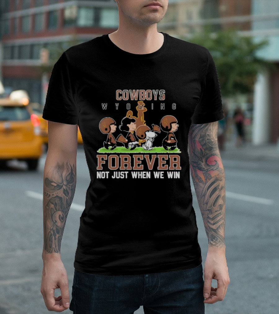 Wyoming Cowboys Peanuts Characters Football Forever Not Just When We Win T-Shirt