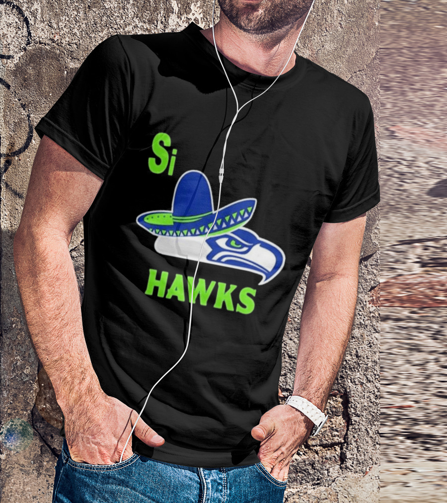 Si Hawks Seattle Seahawks Sombrero 2026 T-Shirt
