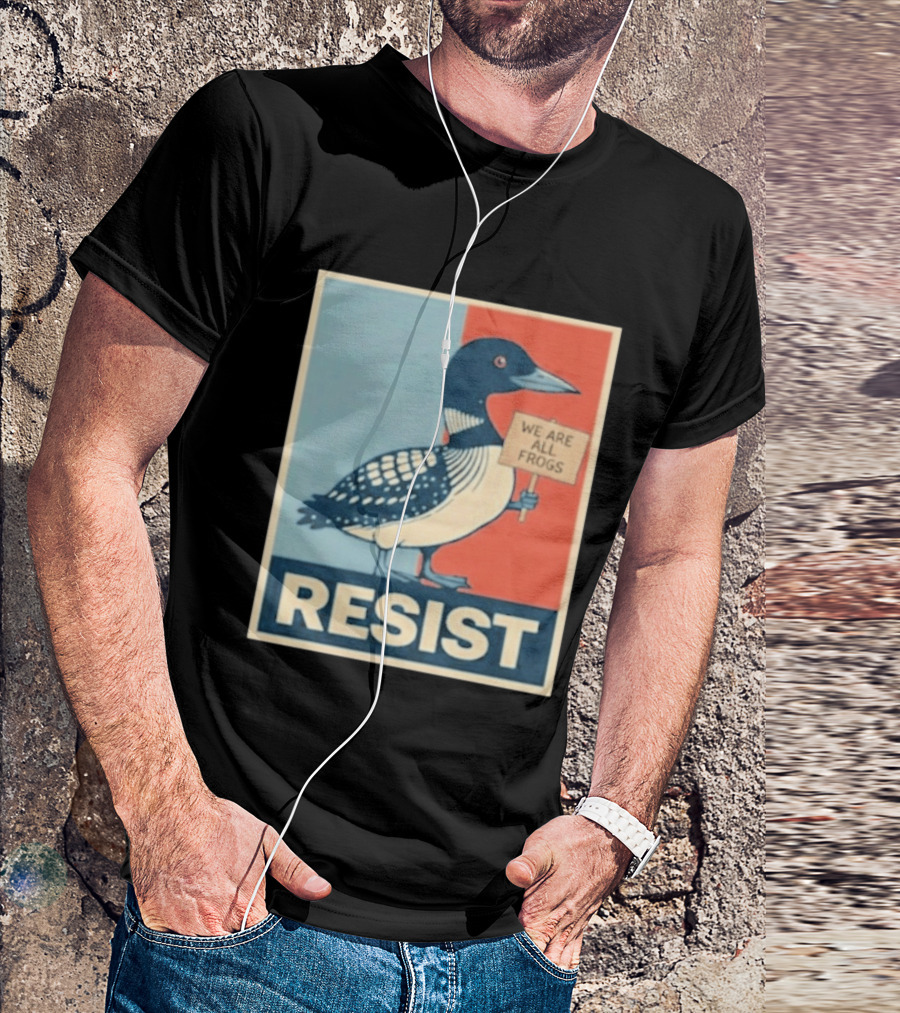 Resist Minnesota Loon We Are All Frogs T-Shirt