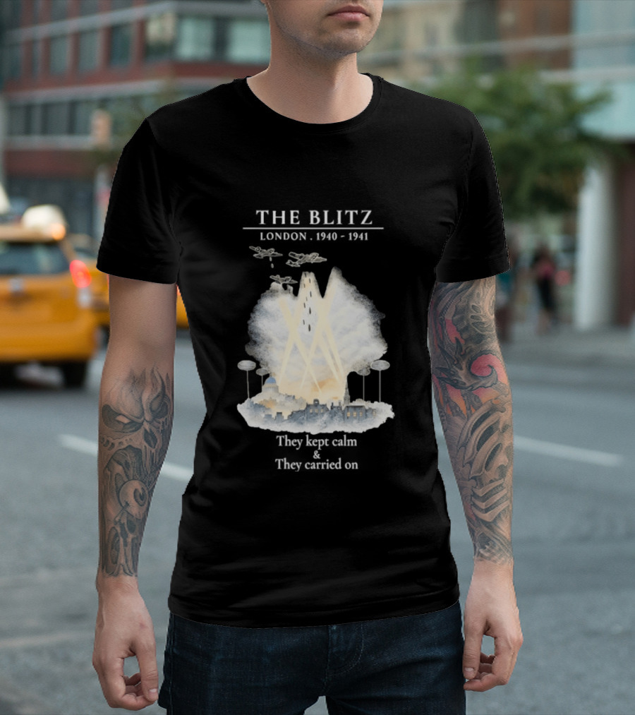 The Blitz London 1940 1941 Keep Calm Carry On World War II History T-Shirt
