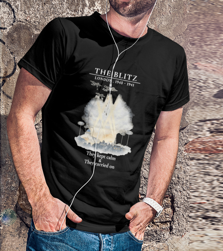 The Blitz London 1940 1941 Keep Calm Carry On World War II History T-Shirt