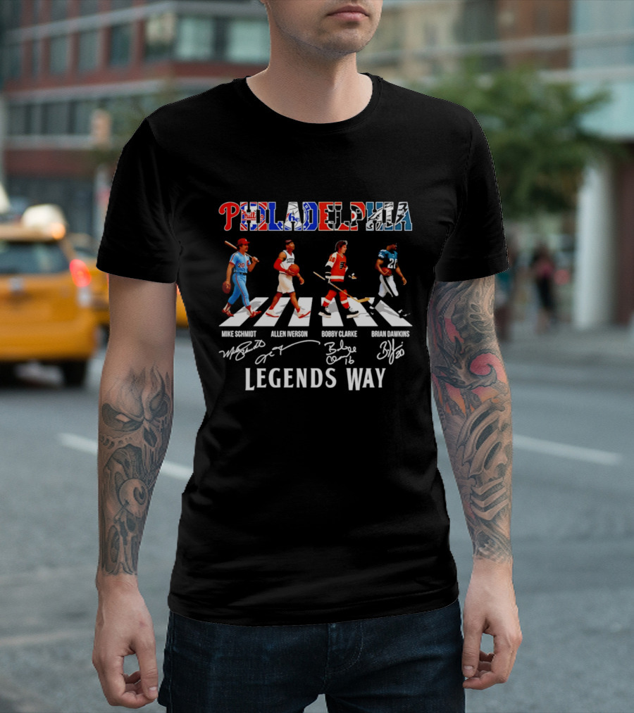 Philadelphia Legends Way Mike Schmidt Allen Iverson Bobby Clarke Brian Dawkins T-Shirt