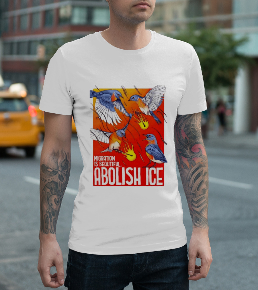 Migration Is Beautiful Abolish ICE Eastern Bluebird Red And Orange T-Shirt