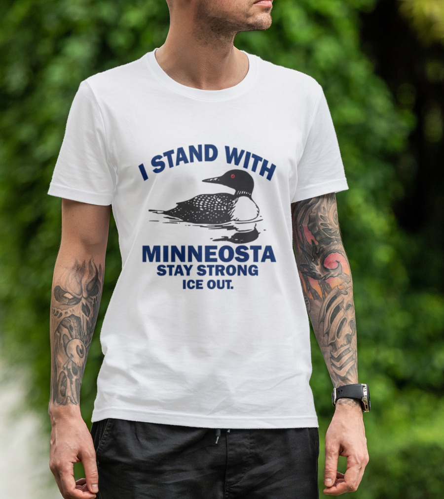 Minnesota Stay Strong I Stand With Ice Out Common Loon T-Shirt