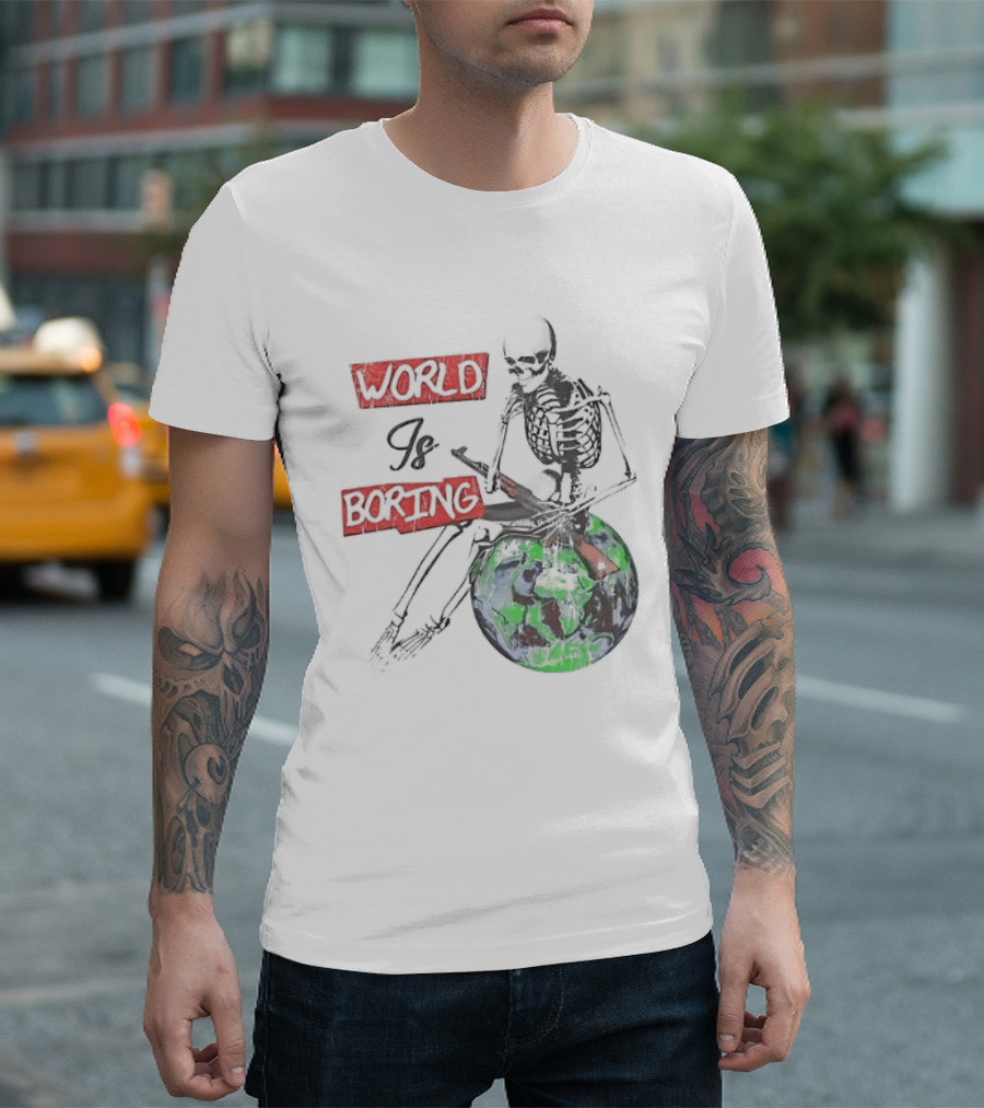 Skeleton World Is Boring Skull Sitting On Earth T-Shirt