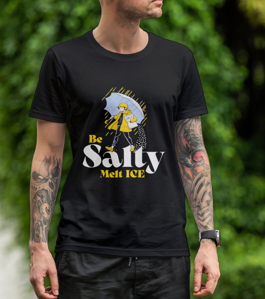 Be Salty Melt ICE Pun On Classic Salt Brand Umbrella Girl T-Shirt