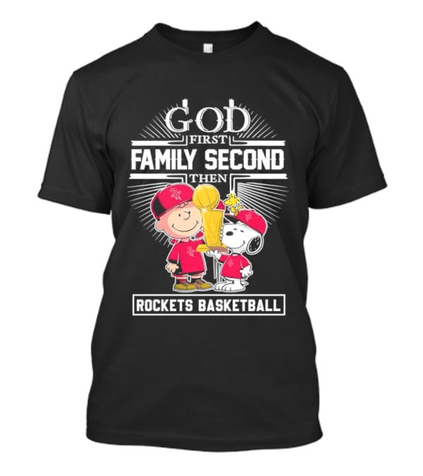 God First Family Second Then Houston Rockets Basketball Snoopy Charlie Brown Woodstock T-Shirt