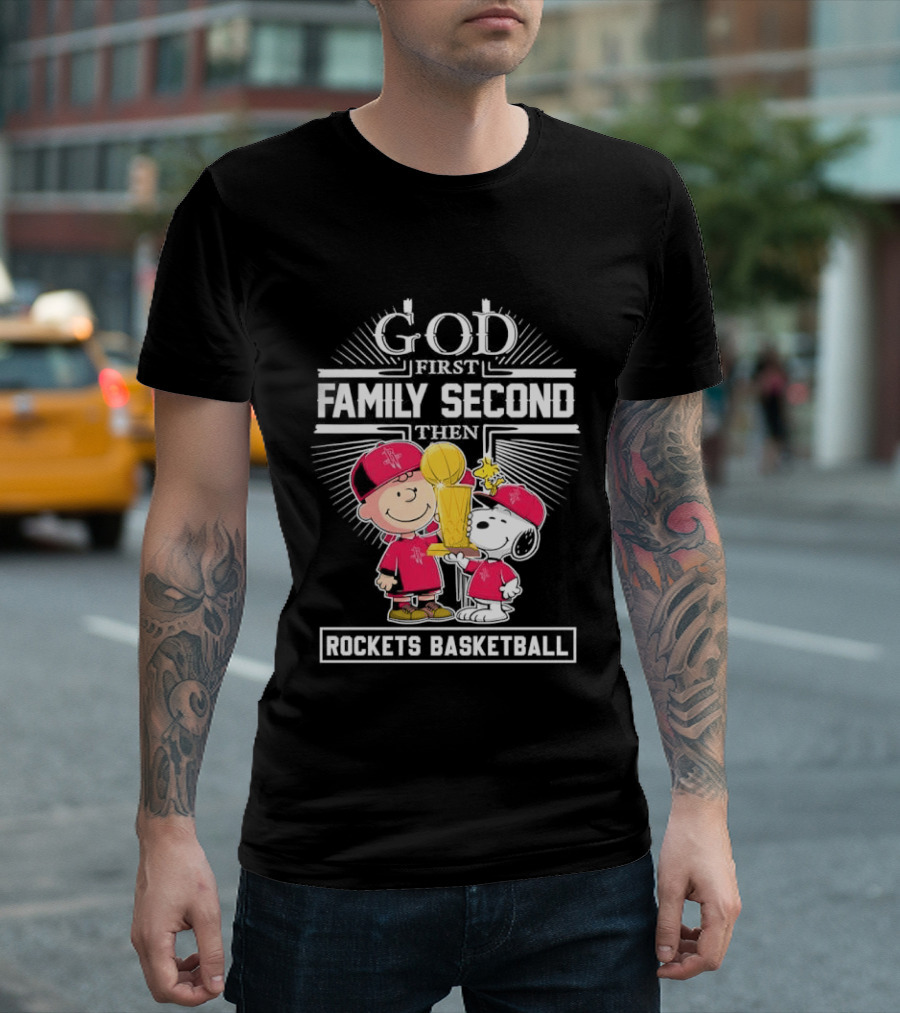 God First Family Second Then Houston Rockets Basketball Snoopy Charlie Brown Woodstock T-Shirt