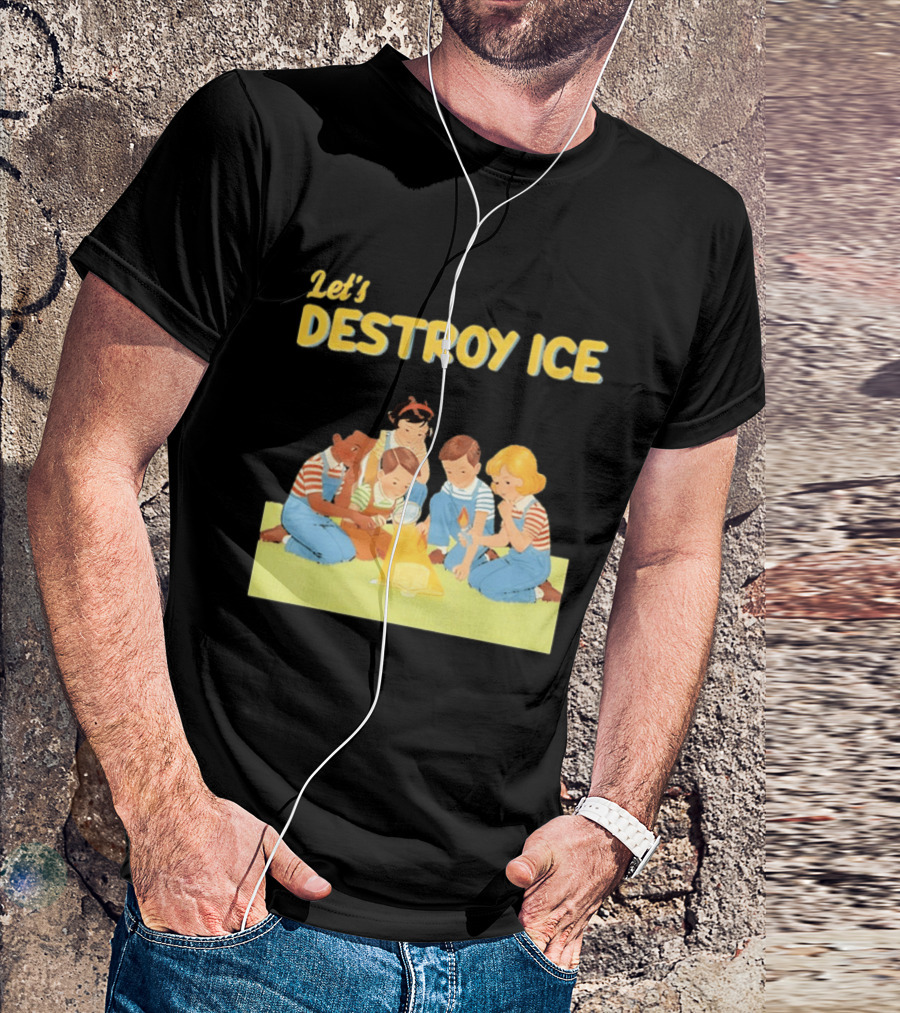 Let's Destroy ICE Chinga La Migra Protest Kids Teamwork Unity Message T-Shirt
