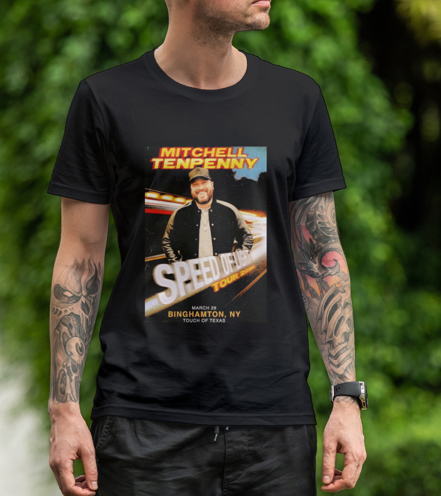 Mitchell Tenpenny Speed Of Light Tour 2026 Binghamton NY March 28 Touch Of Texas T-Shirt