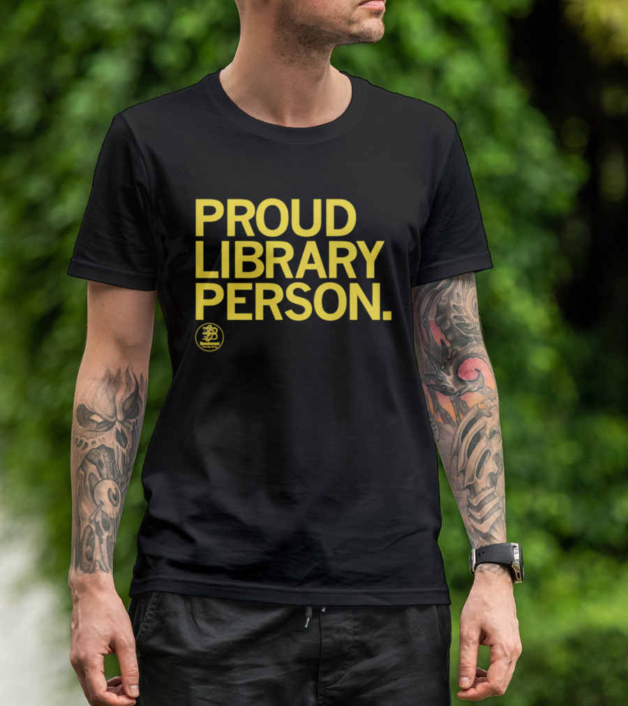 Proud Library Person Bondurant Community Library T-Shirt
