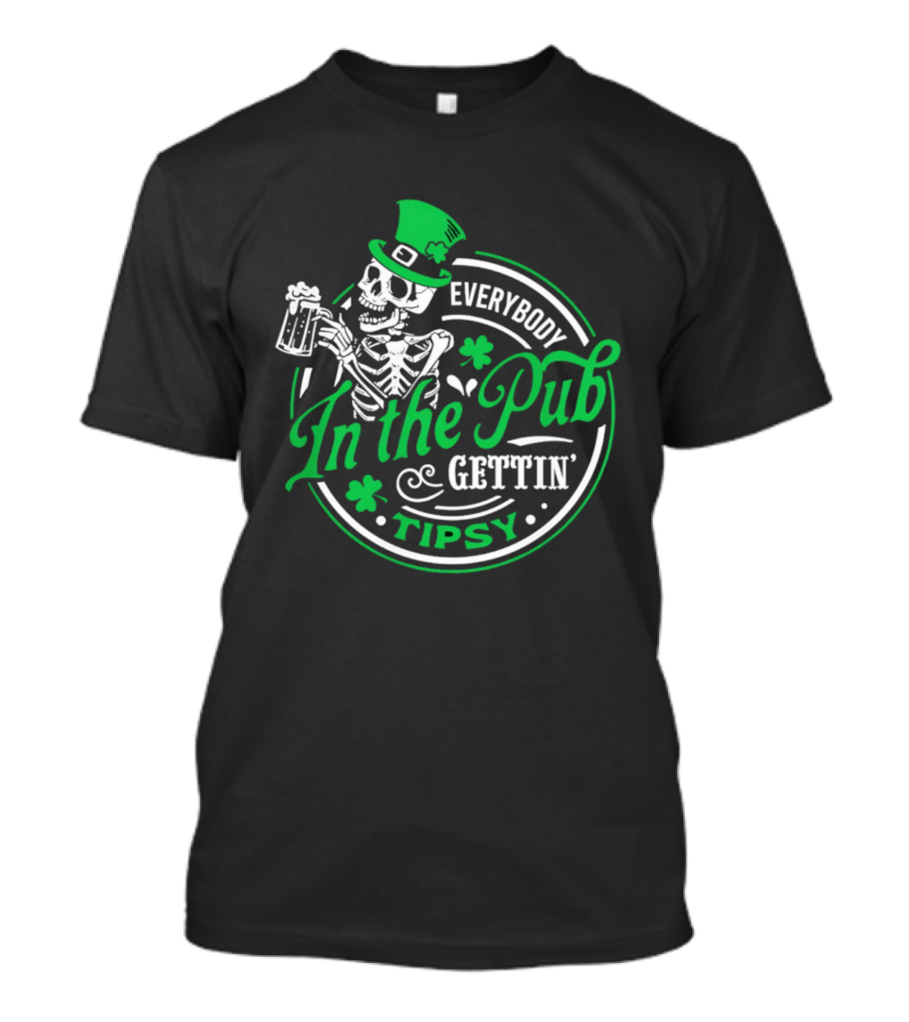 Everybody In The Pub Gettin Tipsy Skeleton St Patrick's Day Clover Pint T-Shirt