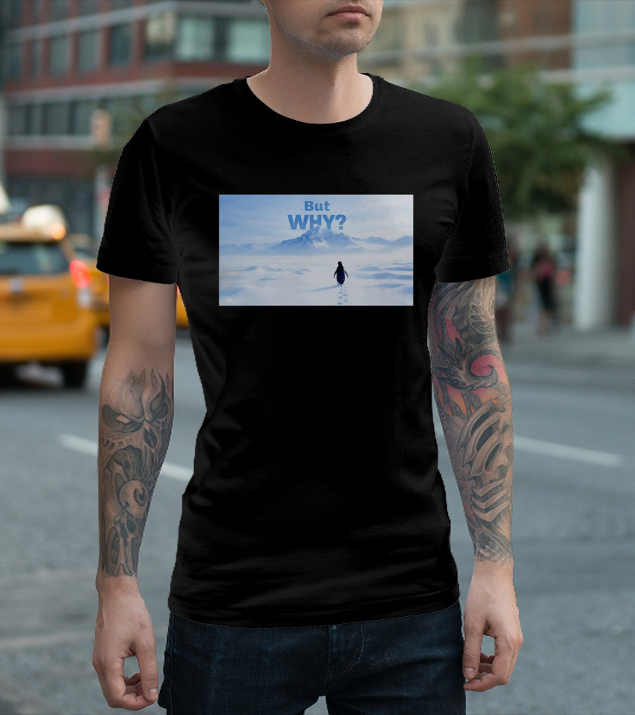 Nihilist Penguin But Why Snowy Mountains And Footprints T-Shirt