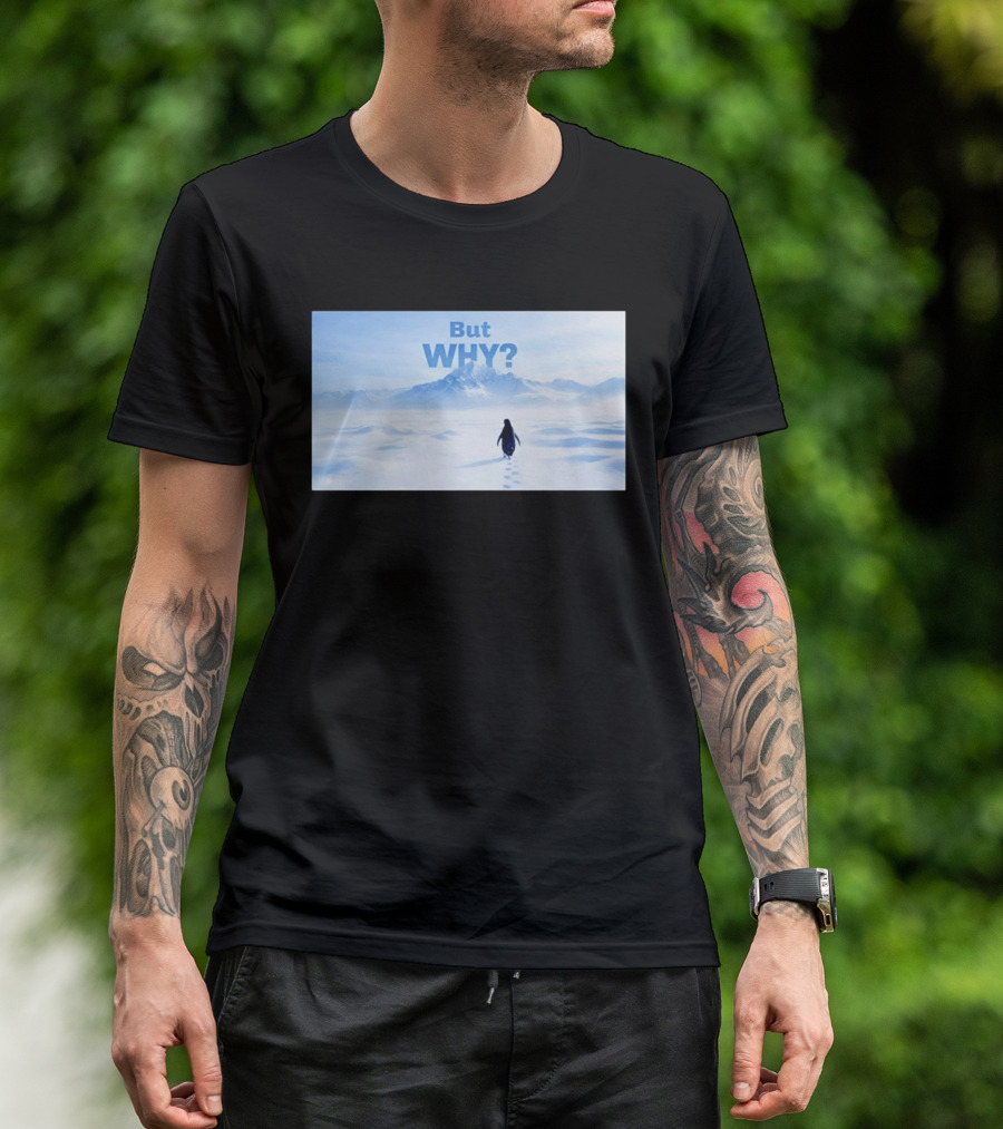 Nihilist Penguin But Why Snowy Mountains And Footprints T-Shirt