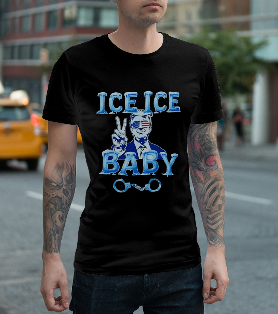 Trump Ice Ice Baby 2026 Handcuffs Peace Sign Patriotic Sunglasses T-Shirt