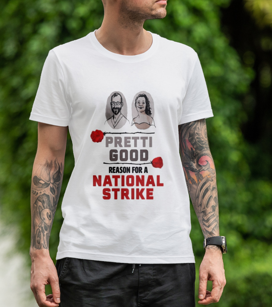 Pretti Good Reason For A National Strike Renee Good Alex Pretti Roses Portraits T-Shirt