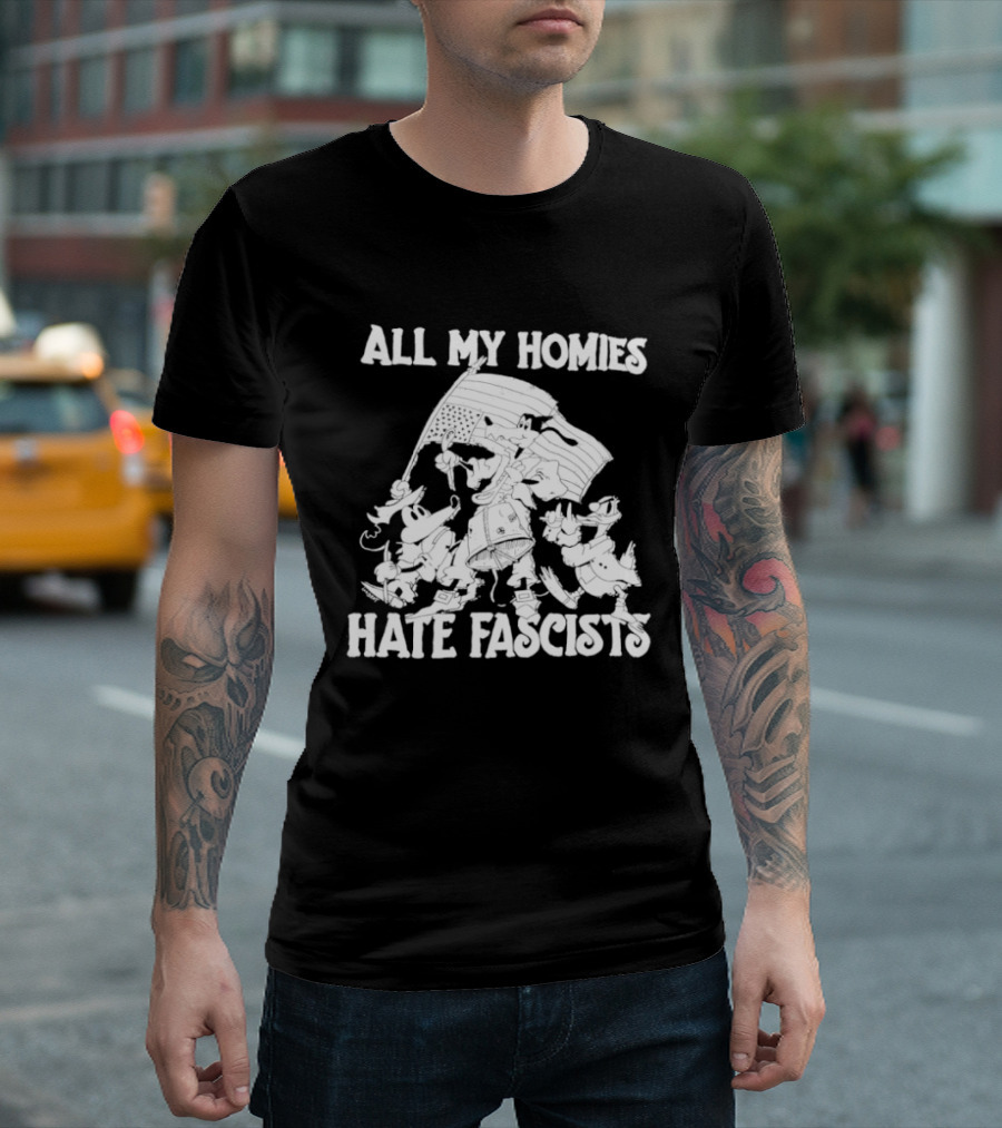 All My Homies Hate Fascists Disney Characters With Flag T-Shirt