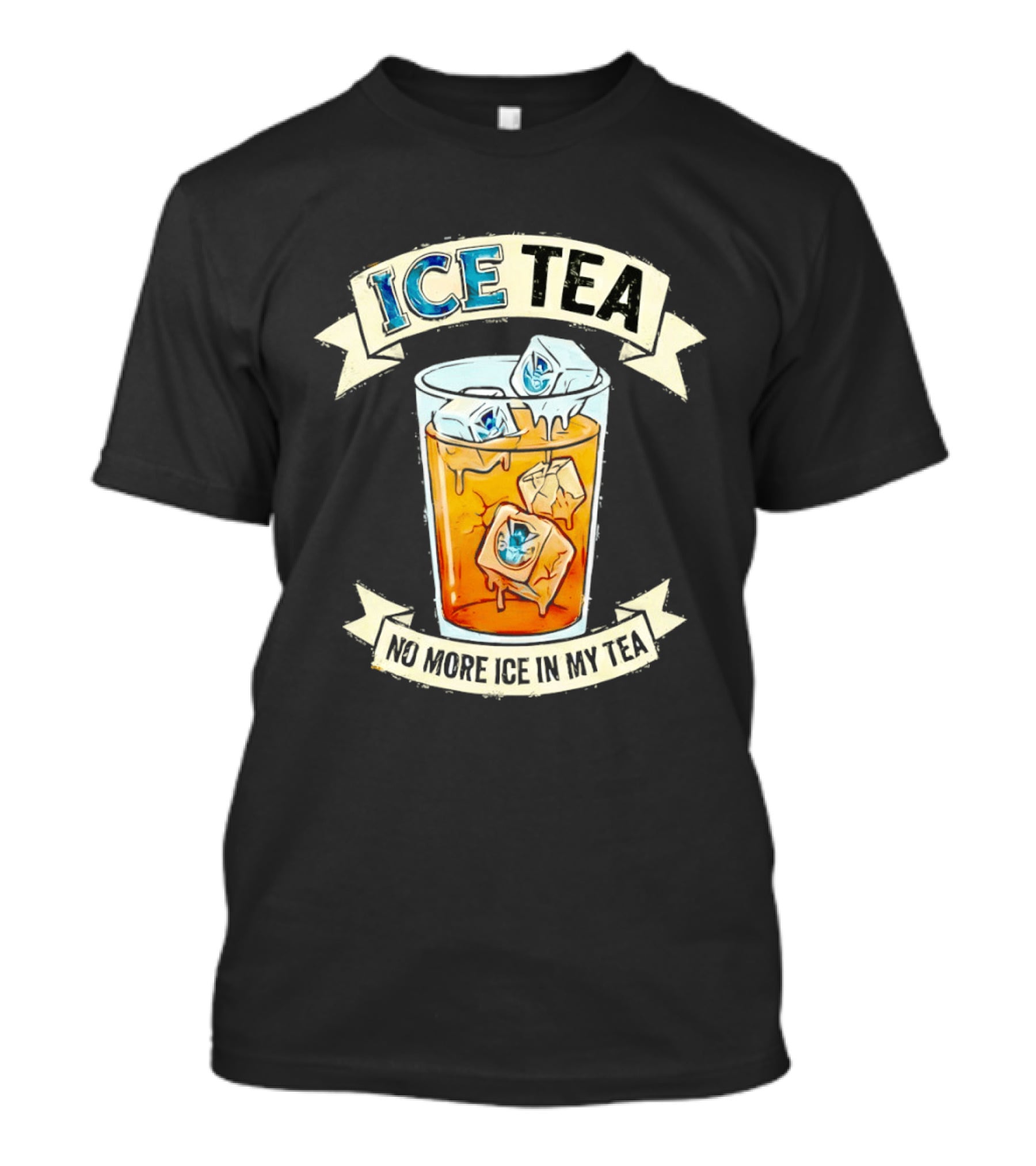 ICE TEA No More Ice In My Tea T-Shirt