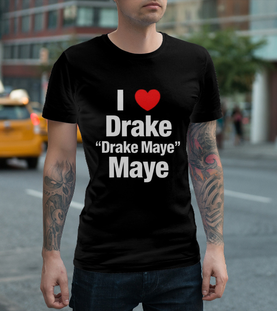 I Love Drake Drake Maye T-Shirt