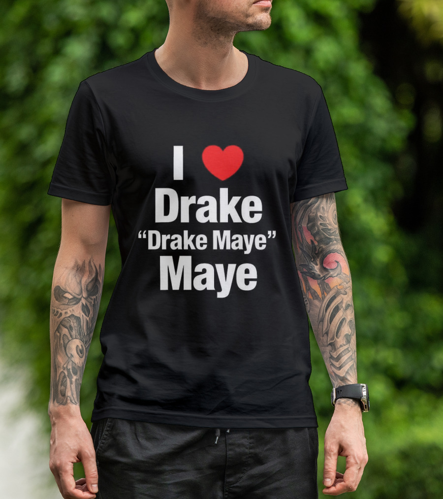 I Love Drake Drake Maye T-Shirt