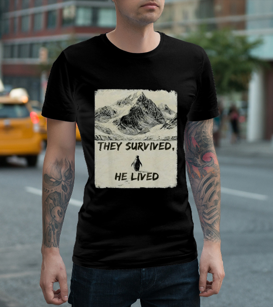 They Survived He Lived Meme Penguin Mountain Scene T-Shirt