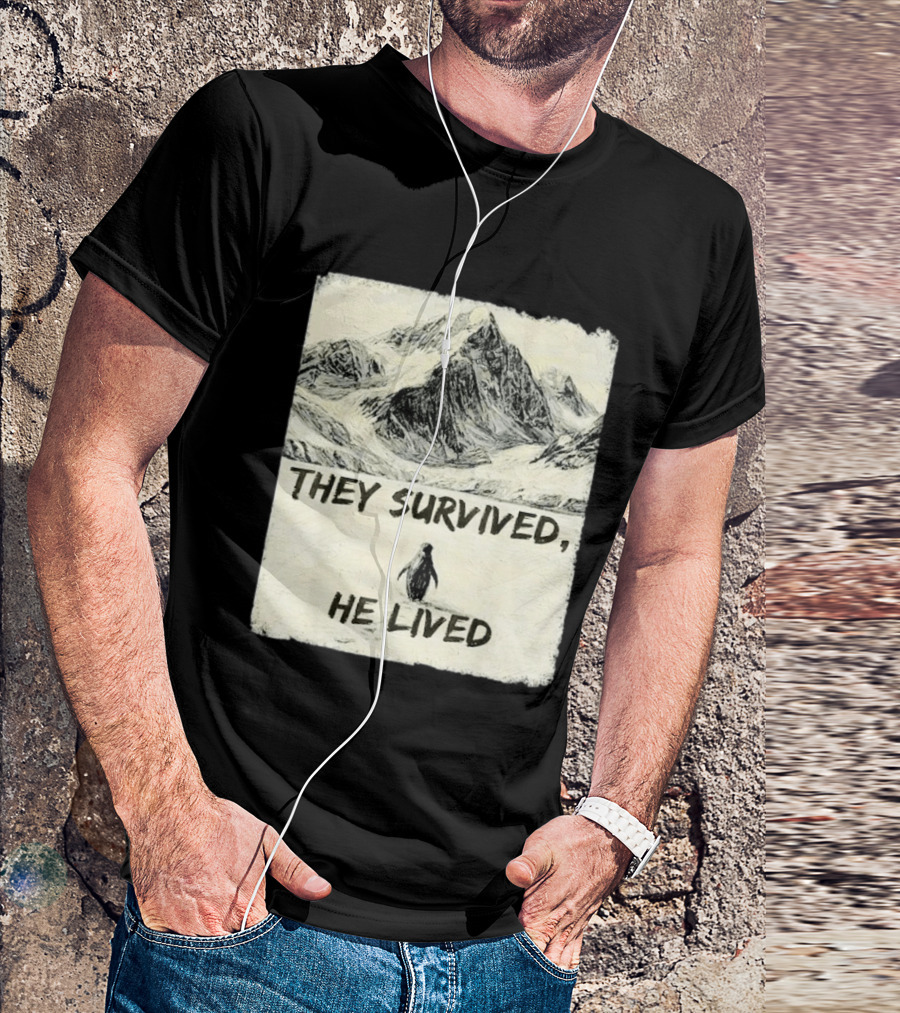 They Survived He Lived Meme Penguin Mountain Scene T-Shirt