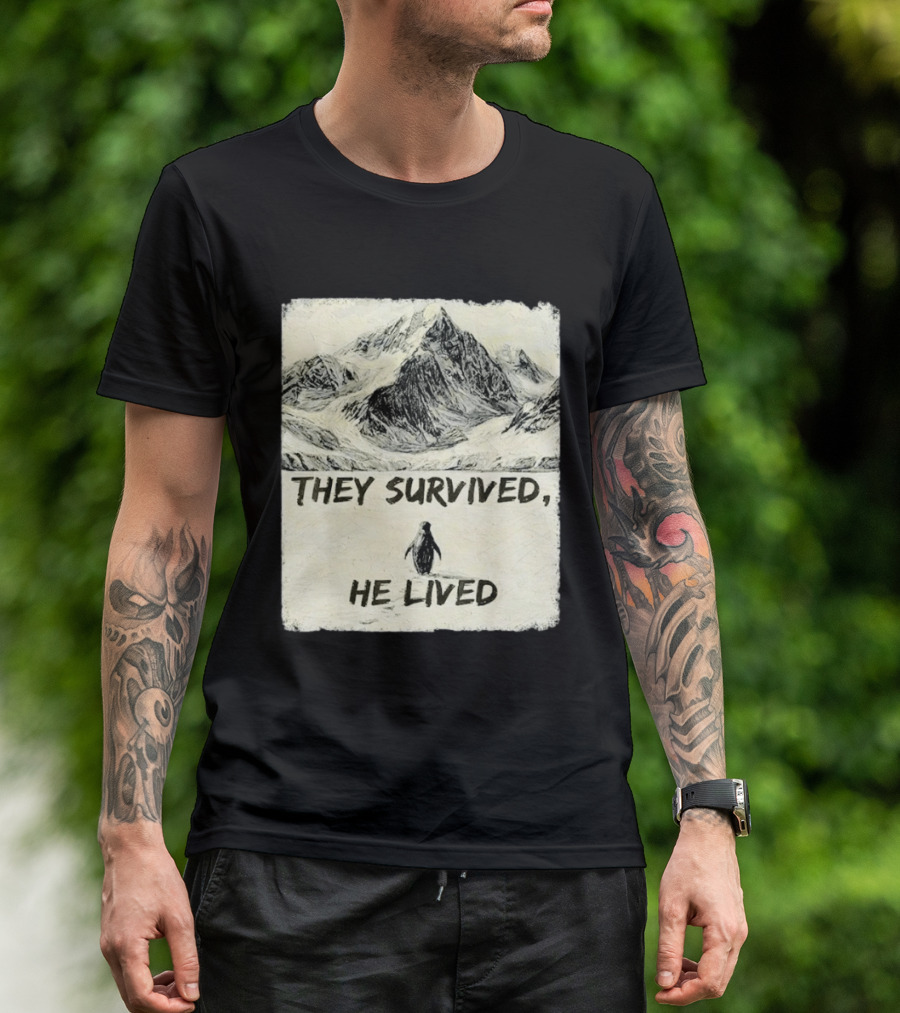 They Survived He Lived Meme Penguin Mountain Scene T-Shirt