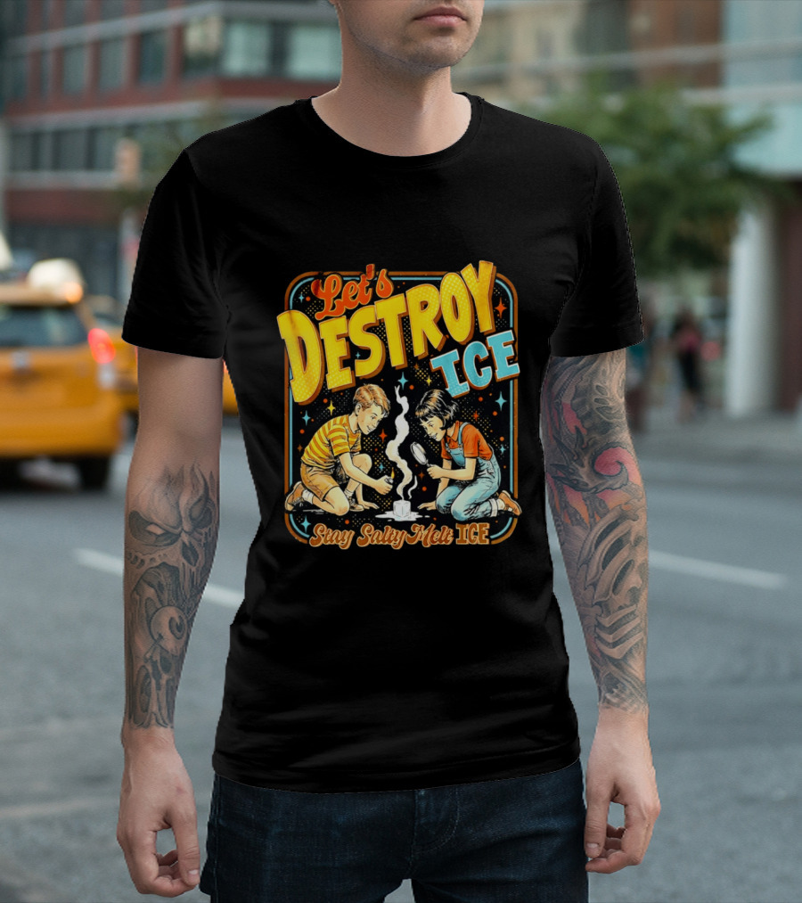 Let's Destroy Ice Stay Salty Melt Ice Retro Kid Adventure T-Shirt