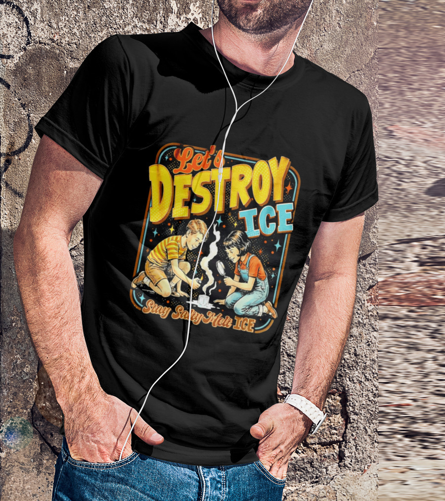 Let's Destroy Ice Stay Salty Melt Ice Retro Kid Adventure T-Shirt