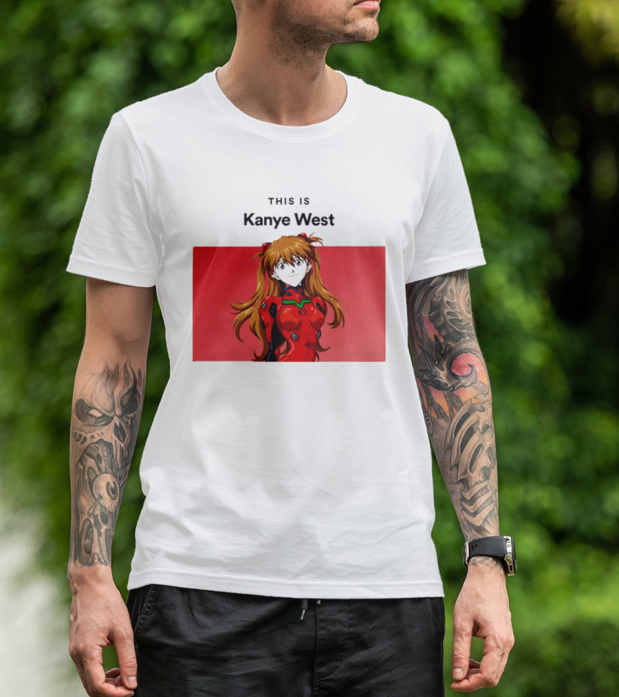 This Is Kanye West Anime Asuka Evangelion T-Shirt