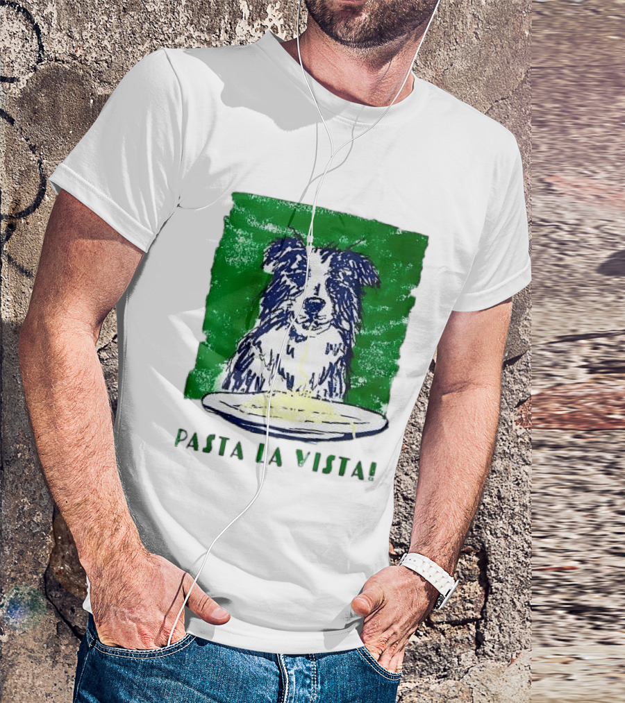Dog Pasta La Vista Funny Food Lover T-Shirt