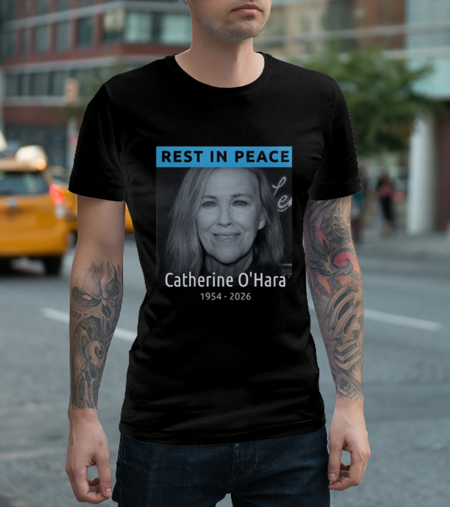 REST IN PEACE Catherine O'Hara 1954 2026 T-Shirt