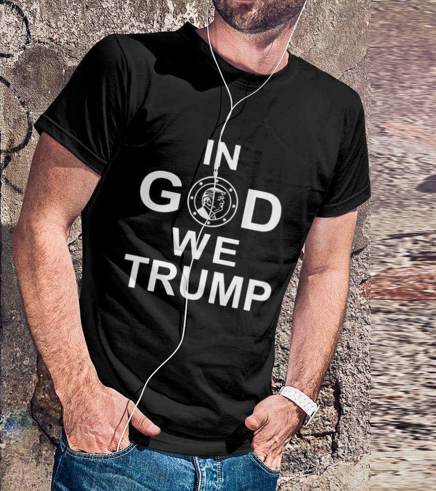 In God We Trump Patriotic Political Circle T-Shirt