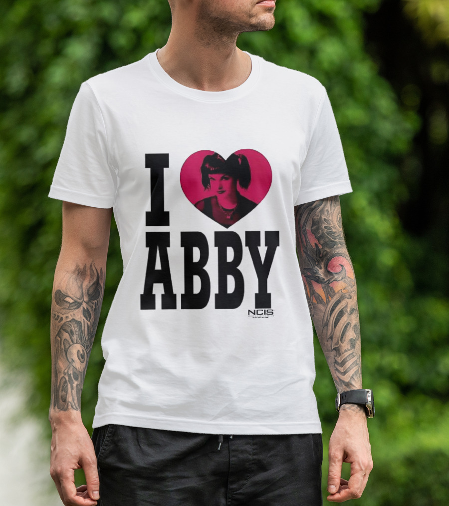 I Love Abby NCIS Pauley Perrette Fan Merchandise T-Shirt