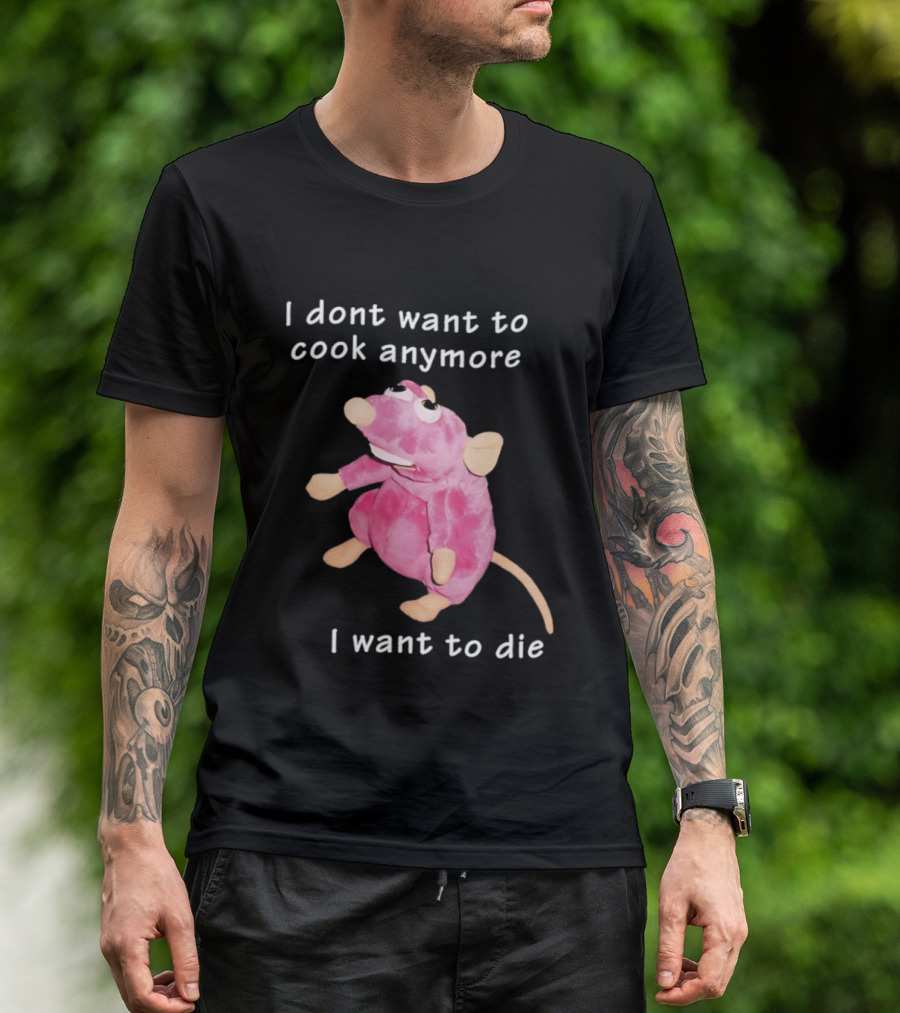 I Dont Want To Cook Anymore I Want To Die Rat Pink Stuffed Animal T-Shirt