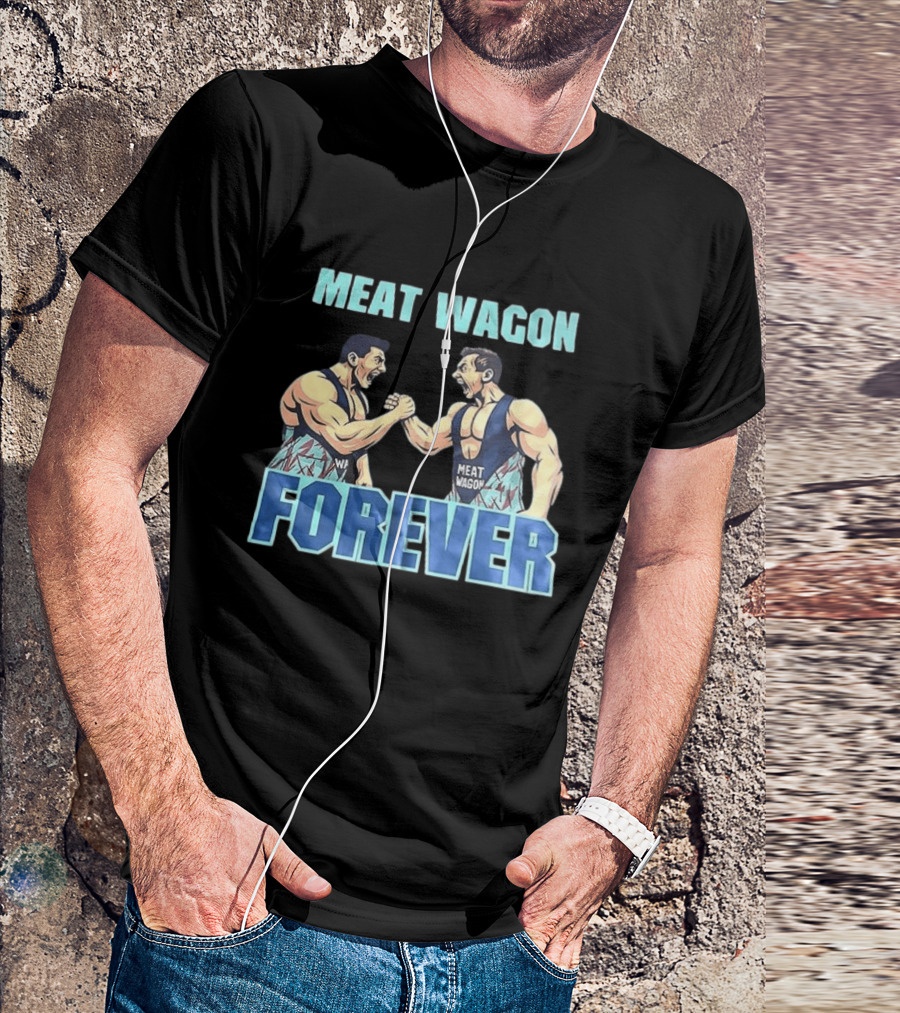 Meat Wagon Forever Arm Wrestling Muscle T-Shirt