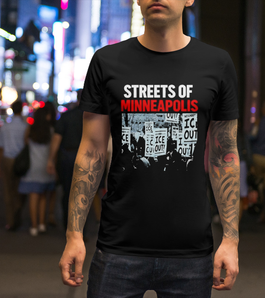 Streets Of Minneapolis ICE Out Protest T-Shirt