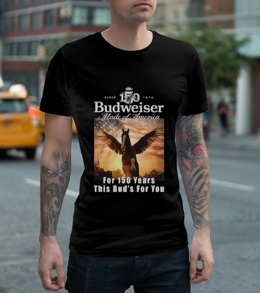 Budweiser 150 Years Made Of America Winged Horse USA Flag This Bud's For You T-Shirt