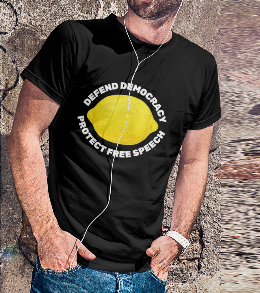 Free Lemon Defend Democracy Protect Free Speech T-Shirt