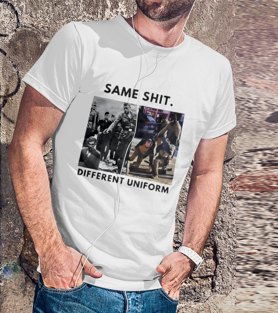 SAME SHIT DIFFERENT UNIFORM Abolish ICE T-Shirt