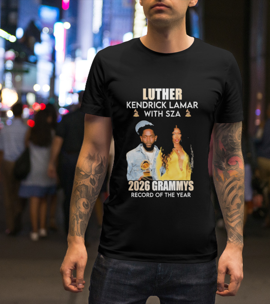 Luther Kendrick Lamar With SZA 2026 Grammys Record Of The Year T-Shirt