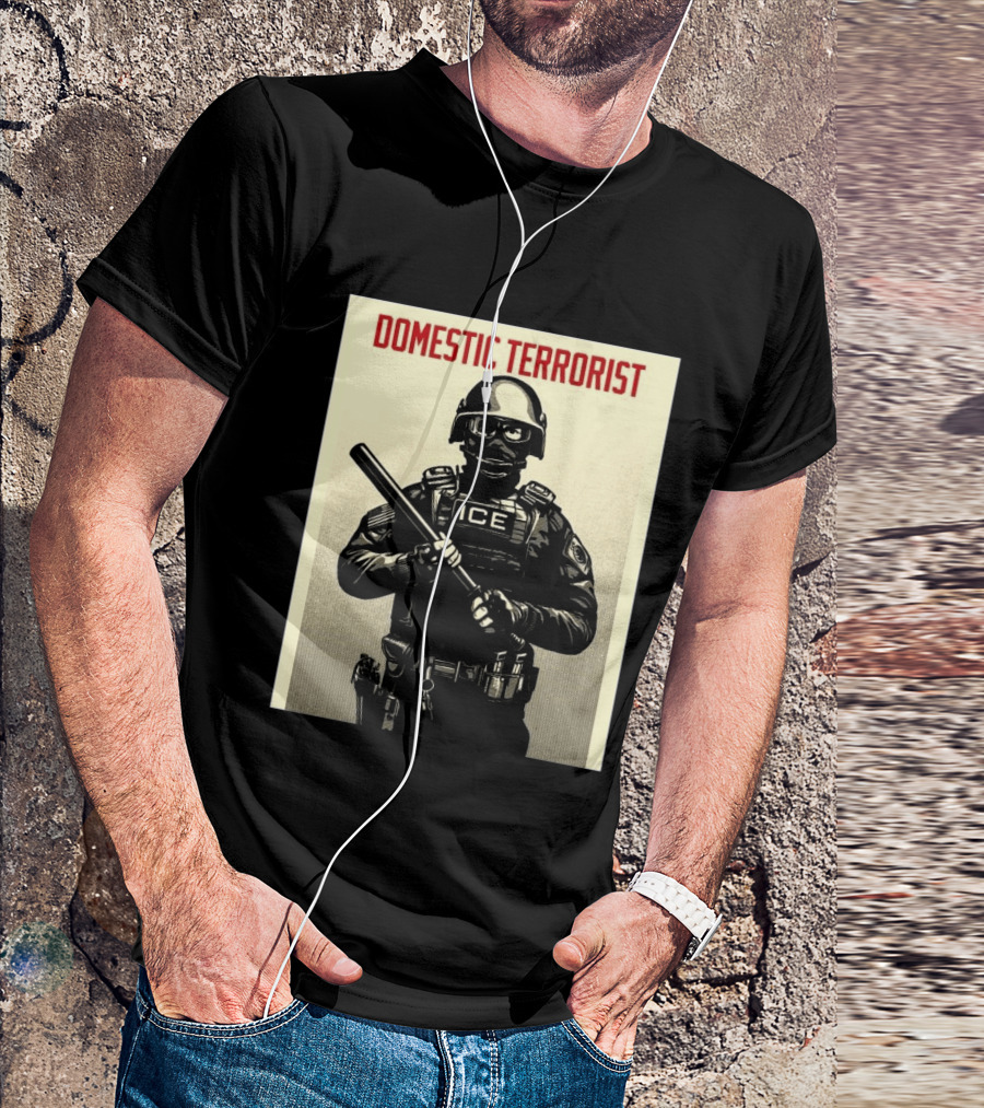 Domestic Terrorist ICE Projection Mirror T-Shirt