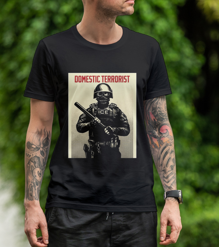 Domestic Terrorist ICE Projection Mirror T-Shirt