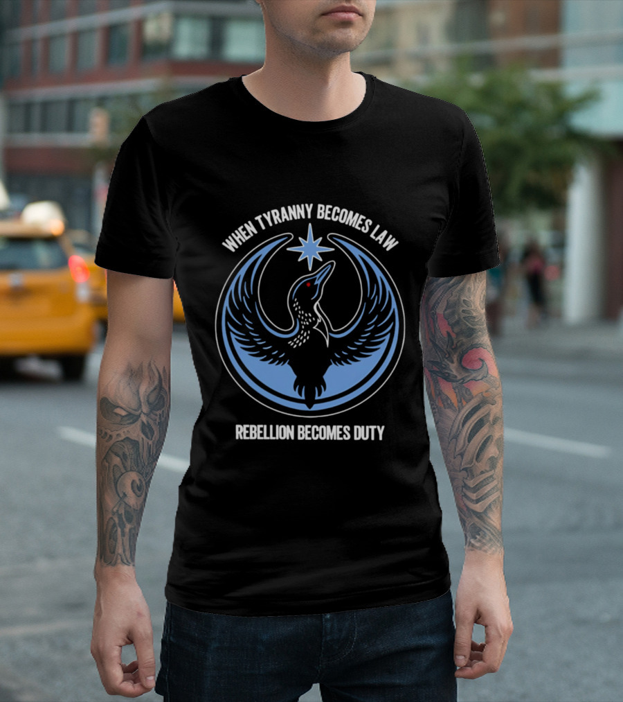 When Tyranny Becomes Law Rebellion Becomes Duty Phoenix Star T-Shirt