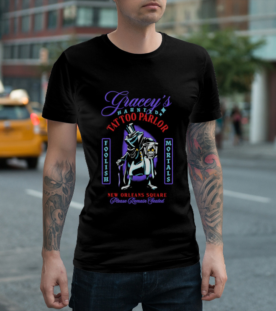 Gracey's Haunted Tattoo Parlor Foolish Mortals New Orleans Square Please Remain Seated T-Shirt