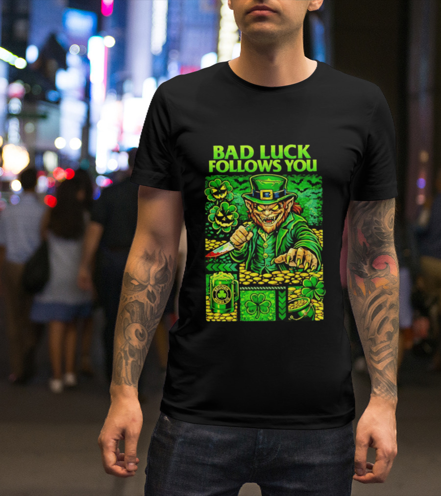 Bad Luck Follows You Evil Leprechaun With Knife And Shamrock Coins T-Shirt