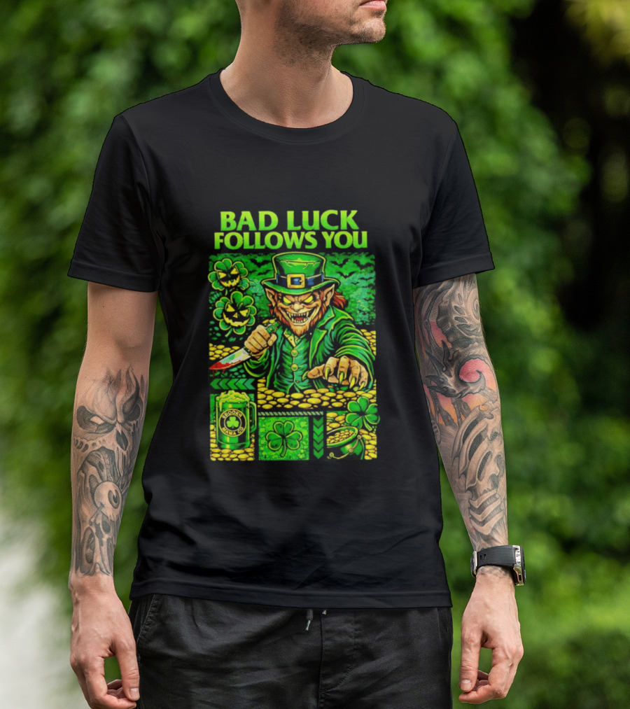 Bad Luck Follows You Evil Leprechaun With Knife And Shamrock Coins T-Shirt