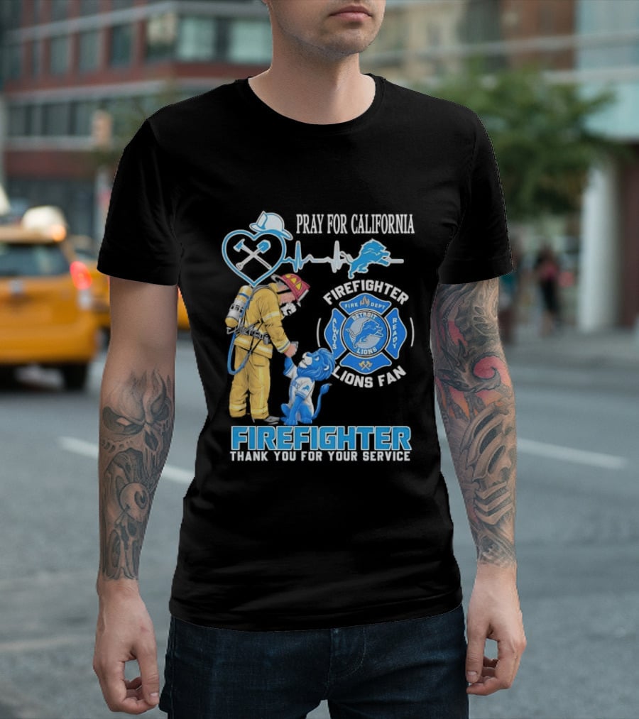 Pray For California Firefighter Detroit Lions Fire Department Thank You For Your Service T-Shirt